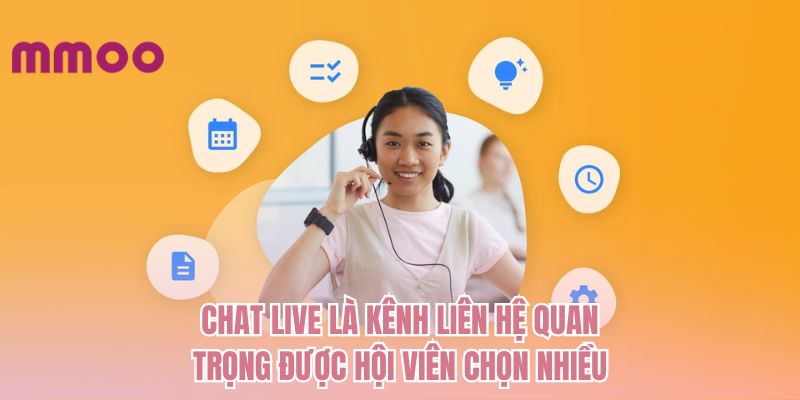 Chat live là kênh liên hệ quan trọng được hội viên chọn nhiều